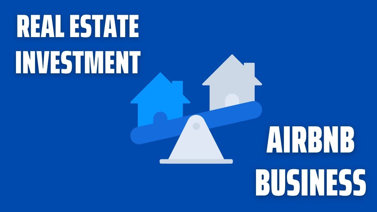 Buy Real Estate or Start an Airbnb Business? 2026 Guide