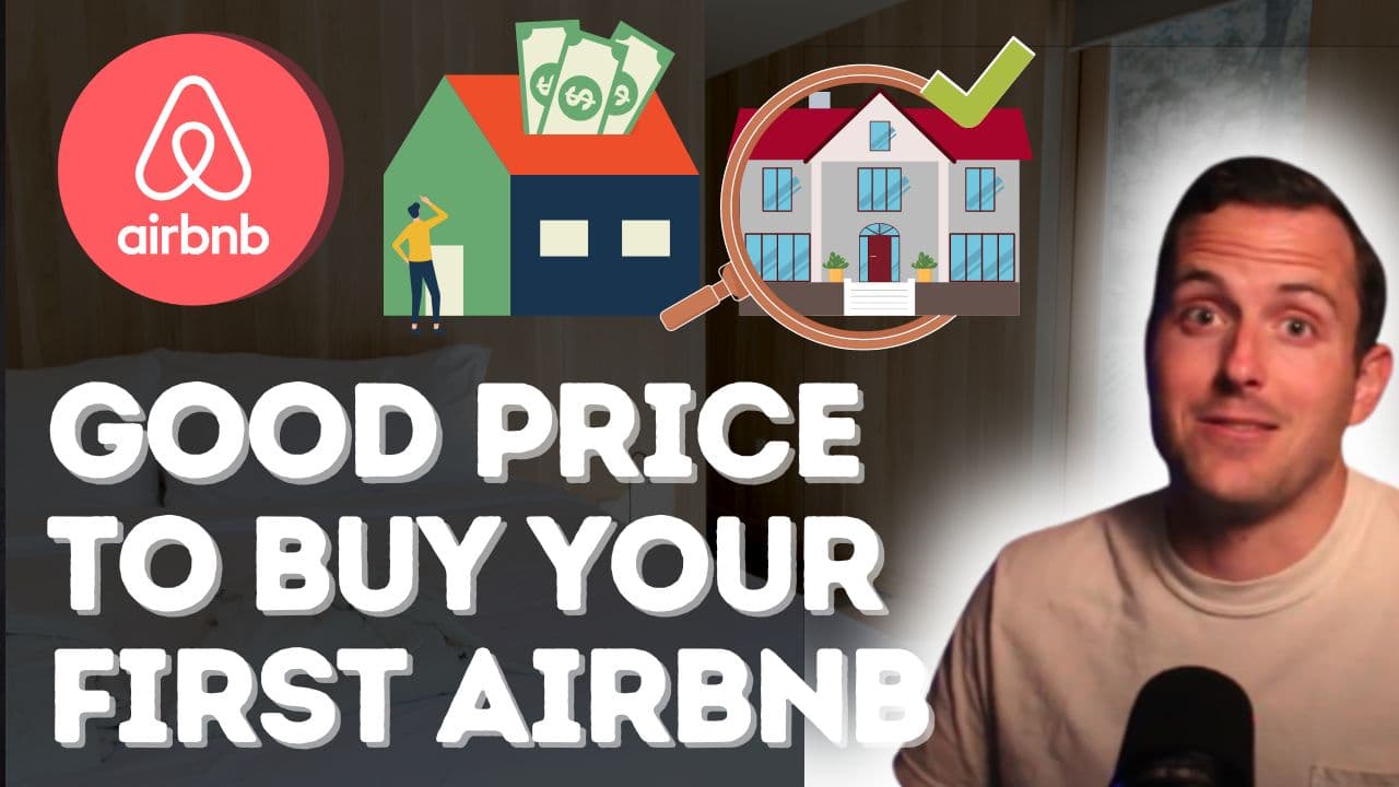What’s a Good Price to Buy Your First Airbnb?